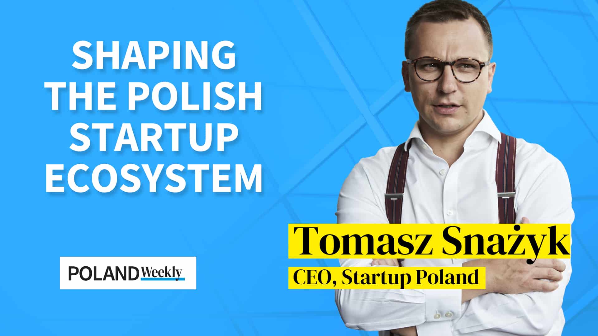 Tomasz Snażyk, CEO of Startup Poland